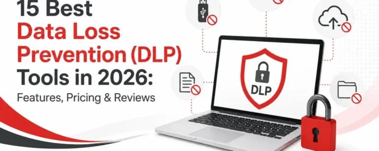 15 Best Data Loss Prevention (DLP) Tools in 2026: Features, Pricing & Reviews