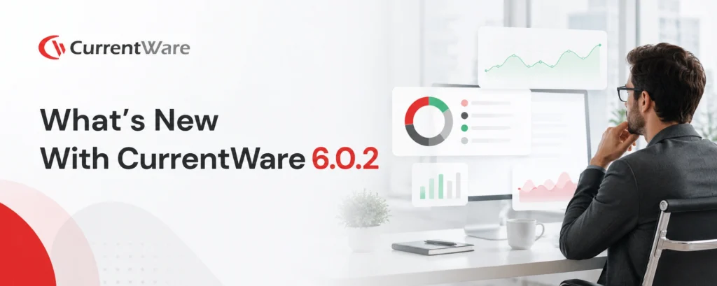 What’s new with CurrentWare 6.0.2