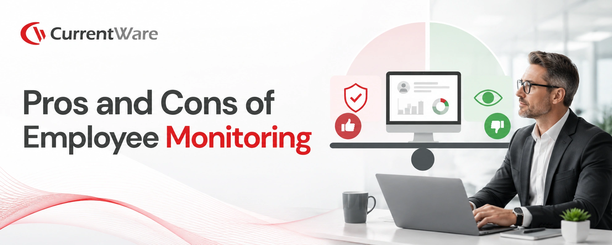 The Pros and Cons of Employee Monitoring: A Balanced View