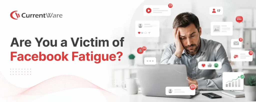 Are you a victim of facebook fatigue