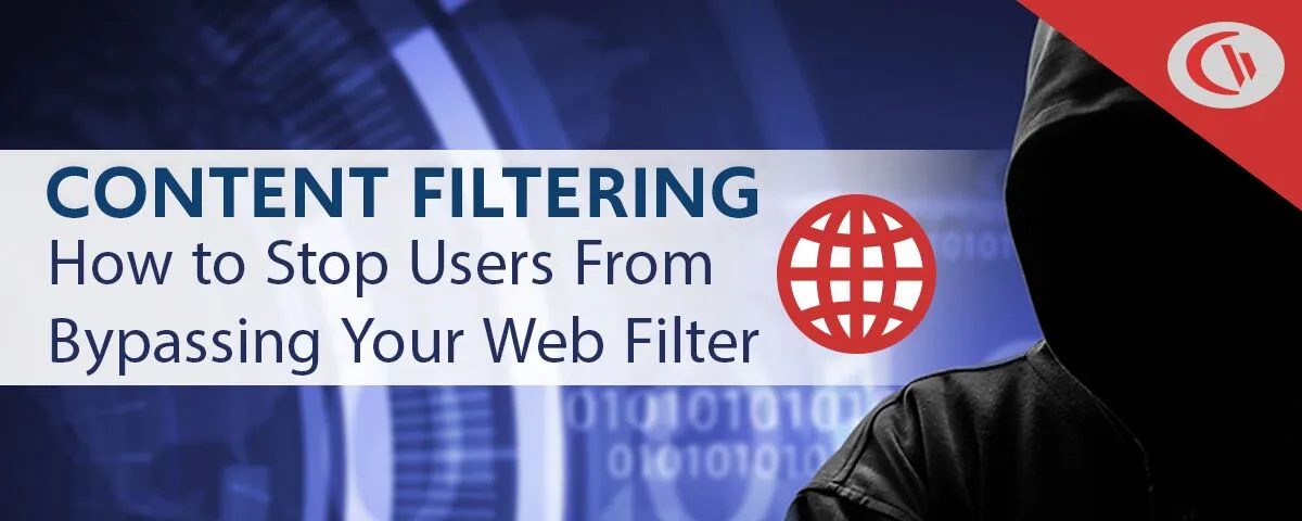 How Employees Bypass Web Filters and How to Prevent It