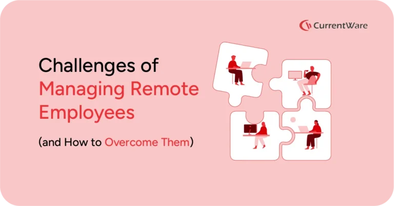 Challenges Of Managing Remote Employees (& How To Overcome Them)
