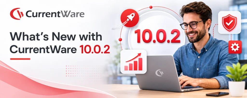 Whats new with CurrentWare 10.0.2 (1)
