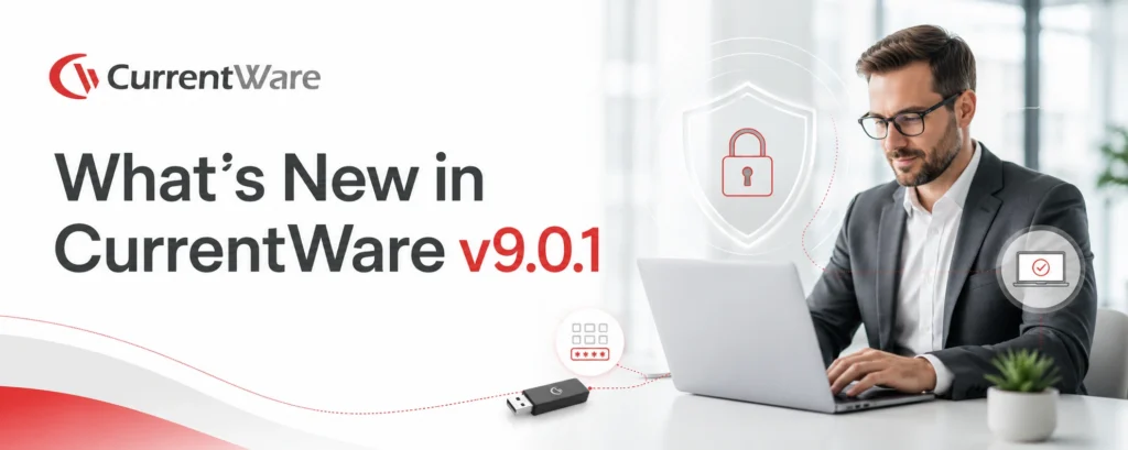 whats new in CurrentWare version9.0.1