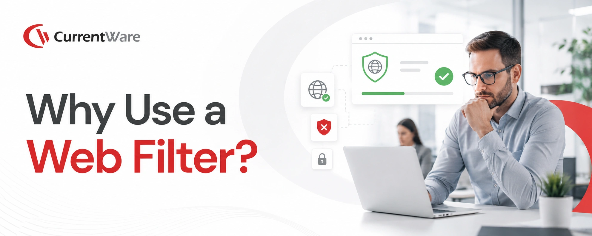 Why Web Filtering Software Is Critical for Businesses