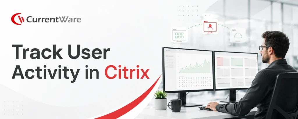 Track User Activity in citrix