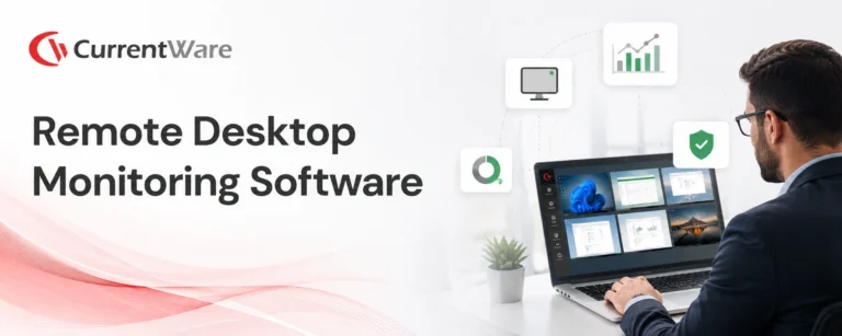 Remote Desktop Monitoring: How to Secure & Manage Remote Work